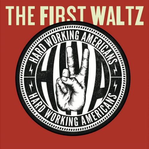 Hard Working Americans - First waltz (CD)