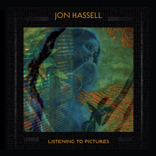 Jon Hassell - Listening to pictures - pentimento vol.1 (CD) - Velvet Music