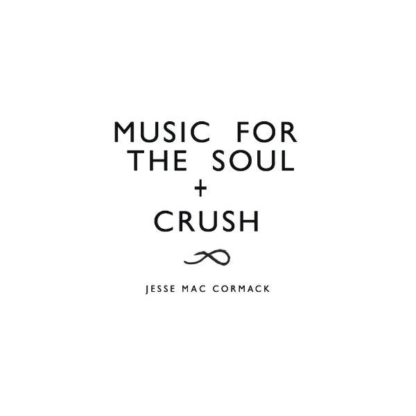 Jesse Mac Cormack - Music for the soul + crush (LP) - Velvet Music