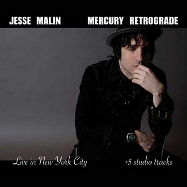 Jesse Malin - Mercury Retrograde : Live in New York City + 5 titres studio (CD)
