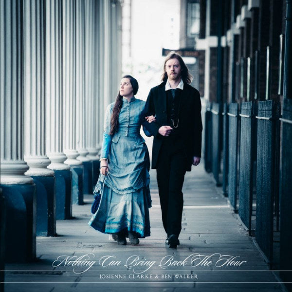 Josienne Clarke & Ben Walker - Nothing can bring back the hour (LP) - Velvet Music
