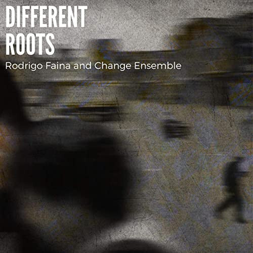 Rodrigo Faina And Change Ensemble - Different Roots (CD d'occasion)