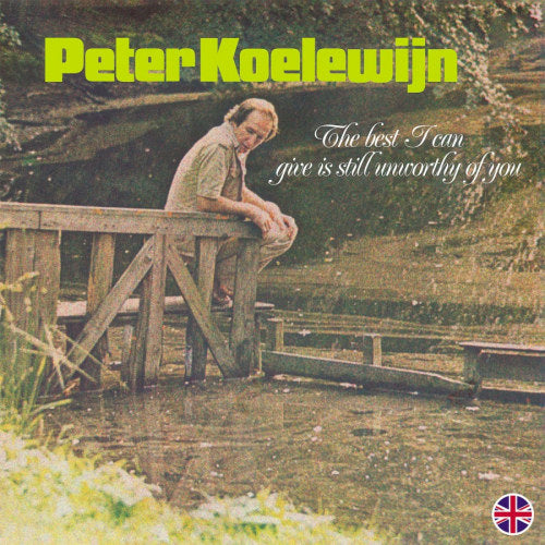 Peter Koelewijn - Best i can give is still unworthy of you (LP)