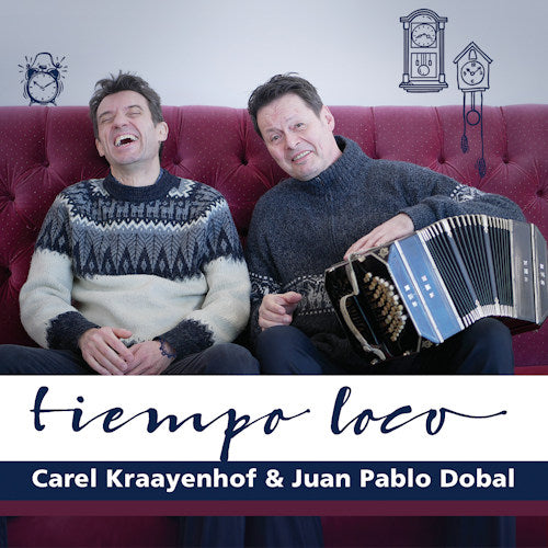 Carel Kraayenhof & Juan Pablo Dobal - Tiempo loco (CD) - Velvet Music