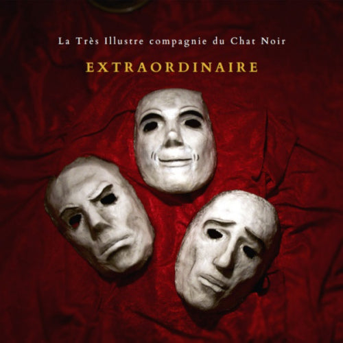 La Très Illustre Compagnie Du Chat Noir - Extraordinaire (CD)