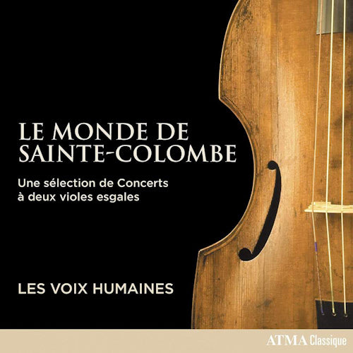 Les Voix Humaines - Le monde de sainte-colombe (CD)