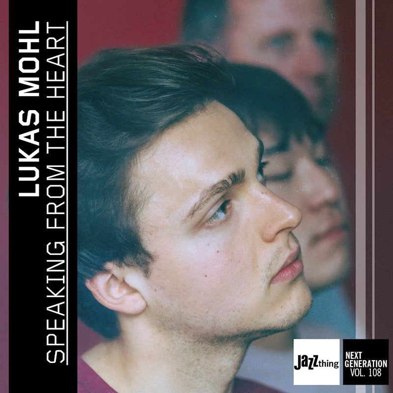 Lukas Mohl - Speaking from the heart | jazz thing next generati (CD) - Velvet Music