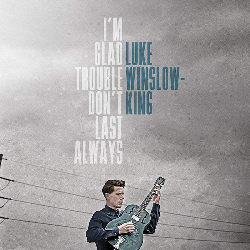 Luke Winslow-King - I'm glad trouble don't last always (CD) - Velvet Music