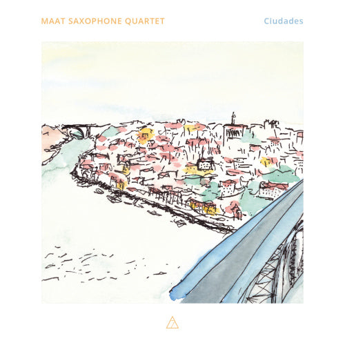 Maat Saxophone Quartet - Ciudades (CD) - Velvet Music