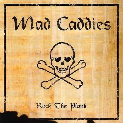 Mad Caddies - Rock the plank (CD) - Velvet Music