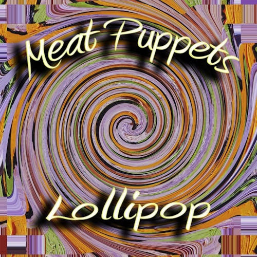 Meat Puppets - Lollipop (LP) - Velvet Music