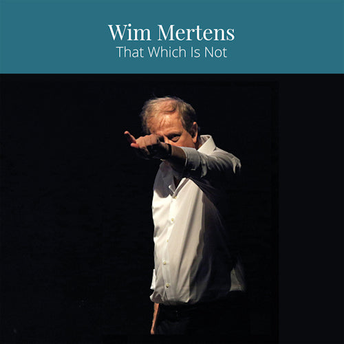 Wim Mertens - That which is not (CD) - Velvet Music