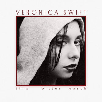 Veronica Swift - This Bitter Earth (second-hand CD)
