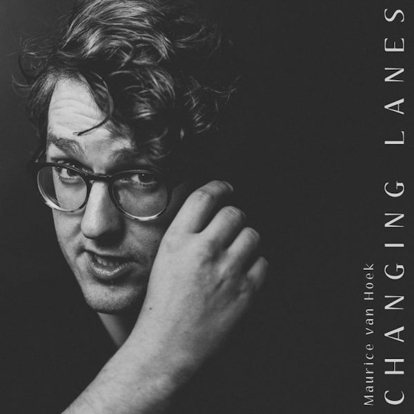 Maurice Van Hoek - Changing lanes (LP)