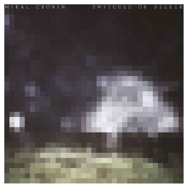 Mikal Cronin - Switched-on seeker (LP)