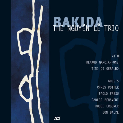 Nguyen Le -trio- - Bakida (CD) - Velvet Music