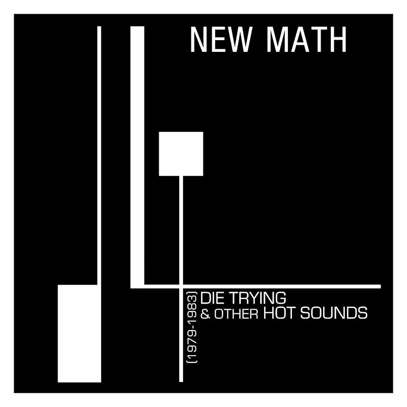 New Math - Die trying & other hot sounds (1979-1983) (CD)