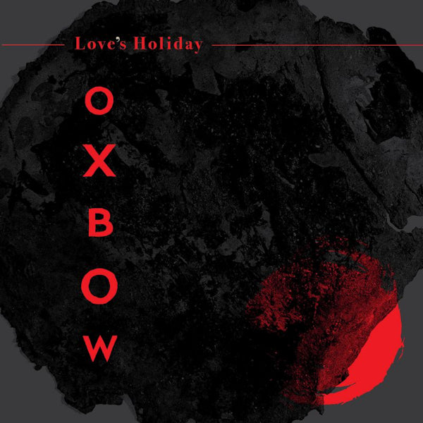 Oxbow - Love's holiday (CD) - Velvet Music