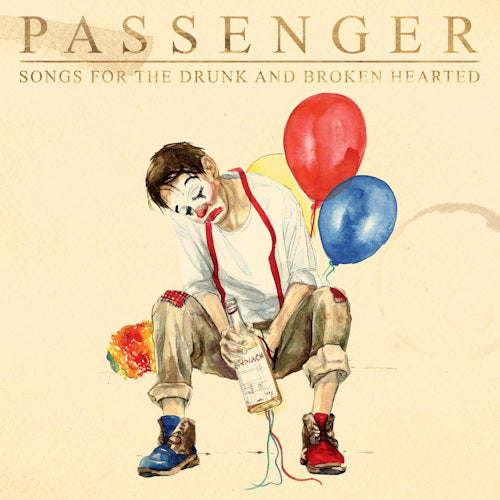 Passenger - Songs for the drunk and broken hearted (CD) - Velvet Music