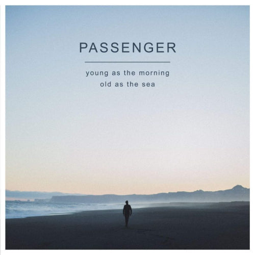 Passenger - Young as the morning old as the sea (LP) - Velvet Music