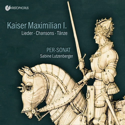 Per-sonat / Sabine Lutzenberger - Kaiser maximiliani. - lieder - chansons- tã¤nze (CD) - Velvet Music