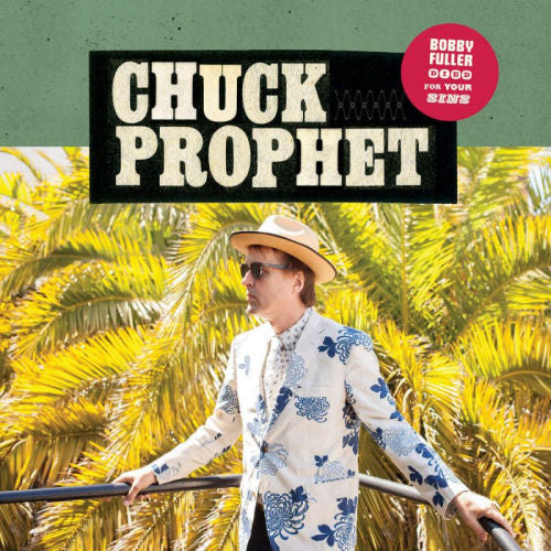 Chuck Prophet - Bobby fuller died for your sins (LP) - Velvet Music