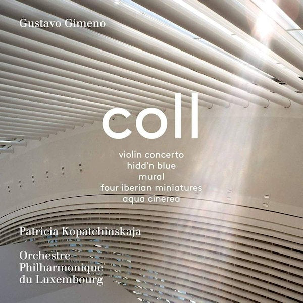 Patricia Kopatchinskaja / Orchestre Philharmonique Du Luxembourg / Gustavo Gimeno - Francisco coll (CD) - Velvet Music