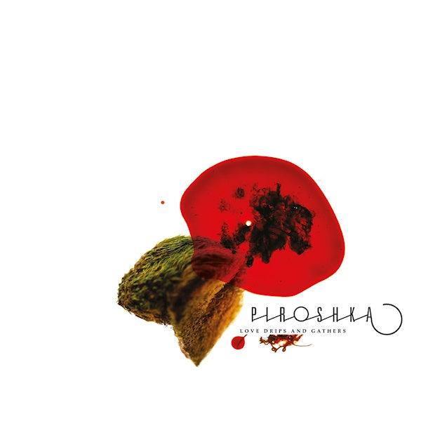 Piroshka - Love drips and gathers (CD)