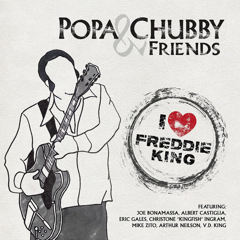 Popa Chubby And Friends - I love freddie king (LP) - Velvet Music