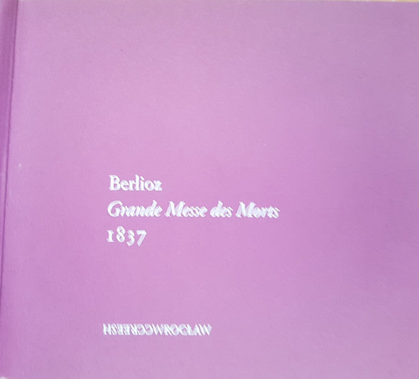 Hector Berlioz – Paul McCreesh - Grande Messe Des Morts 1837 (tweedehands CD) - Velvet Music