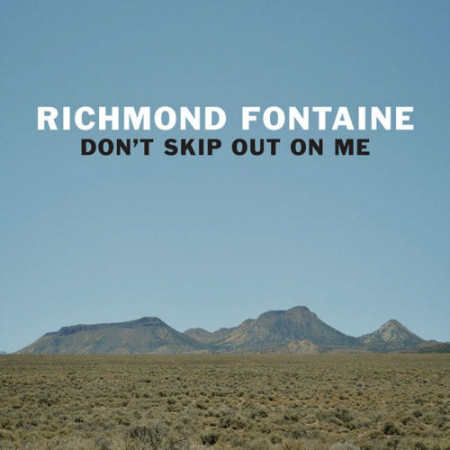 Richmond Fontaine - Don't skip out on me (LP)