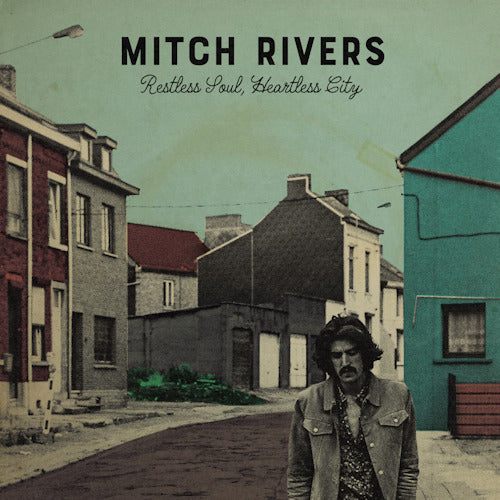 Mitch Rivers - Restless soul, heartless city (CD) - Velvet Music