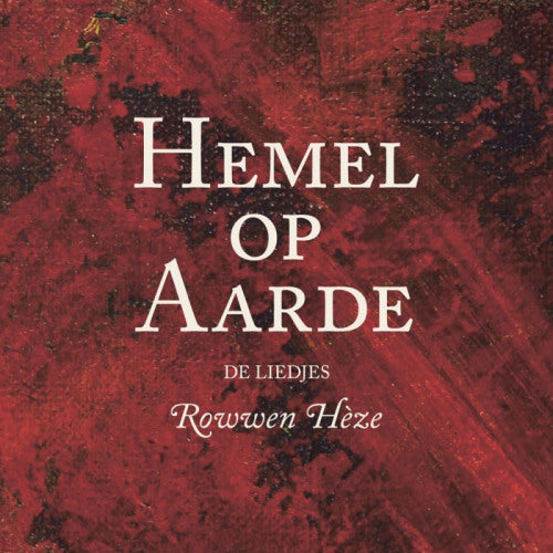 Rowwen Heze - Hemel op aarde (CD) - Velvet Music