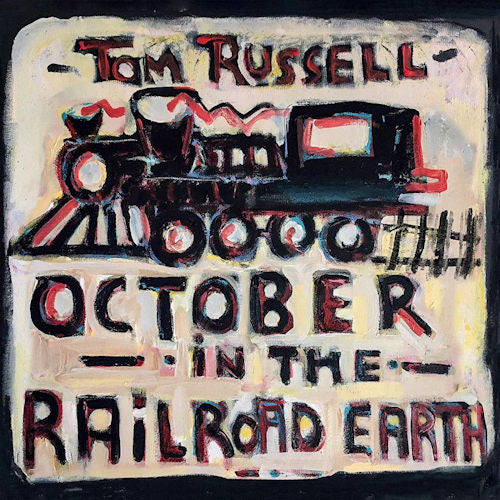 Tom Russell - October in the railroad earth (CD) - Velvet Music