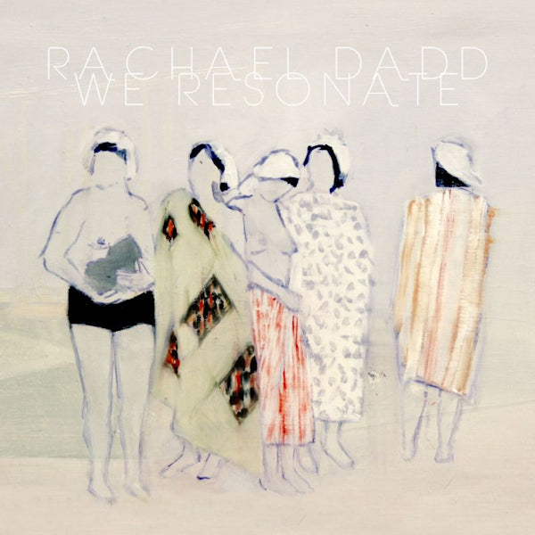 Rachael Dadd - We resonate (LP) - Velvet Music