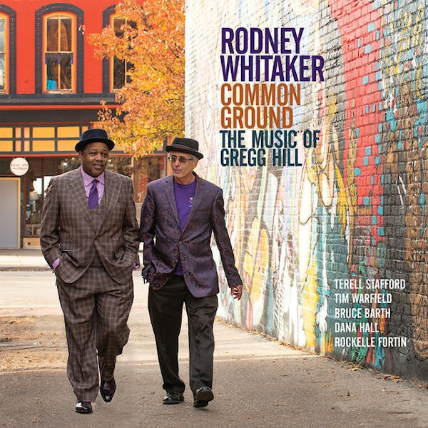 Rodney Whitaker - Common ground: the music of gregg hill (CD)