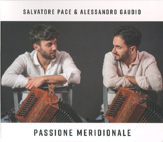 Salvatore Pace & Alessandro Gaudio - Passione meridionale (CD)