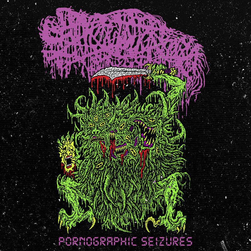 Sanguisugabogg - Pornographic seizures - ep (re-issue 2021) (LP)