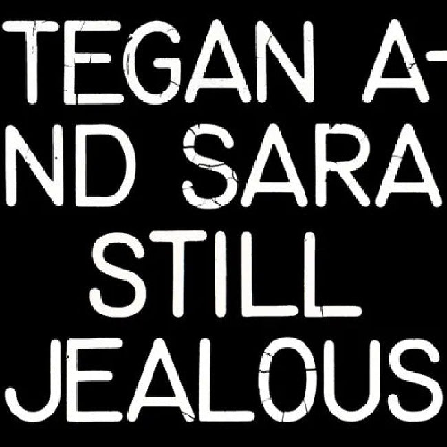 Tegan And Sara - Still jealous (LP)