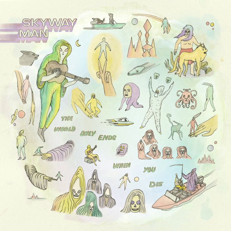 Skyway Man - The world only ends when you die (CD) - Velvet Music