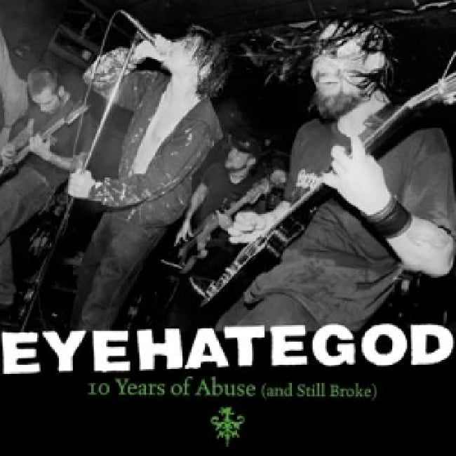 Eyehategod - 10 years of abuse (and still broke) (LP)