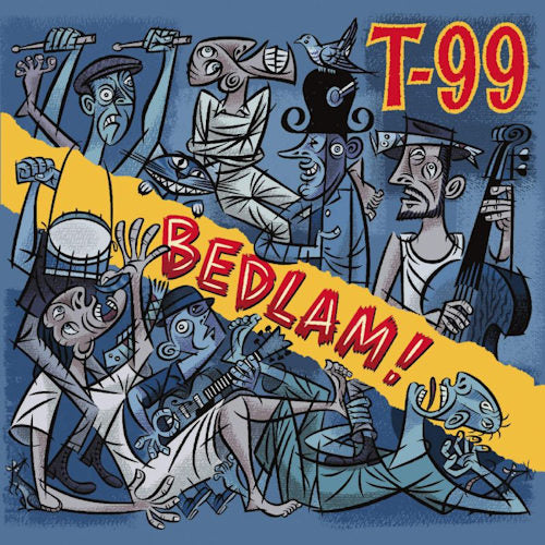 T-99 - Bedlam! (CD) - Velvet Music