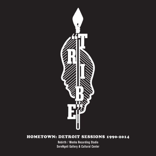 Tribe - Hometown: detroit sessions 1990-2014 (LP) - Velvet Music