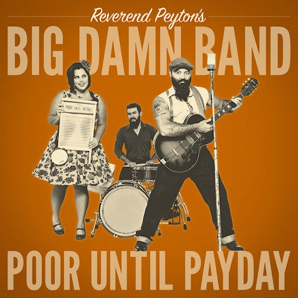 The Reverend Peyton's Big Damn Band - Poor until payday (LP) - Velvet Music