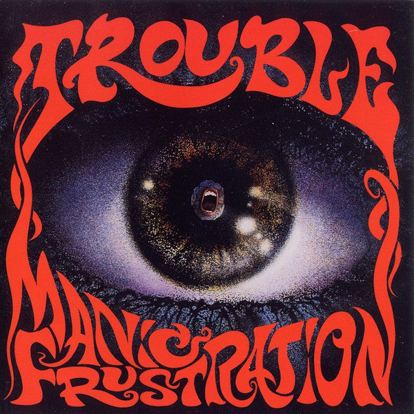 Trouble - Maniac frustration (LP) - Velvet Music