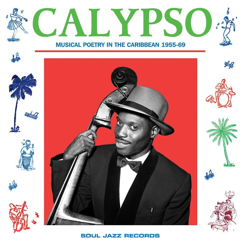 Soul Jazz Records Presents - Calypso: musical poetry in the caribbean 1955-69 (CD)