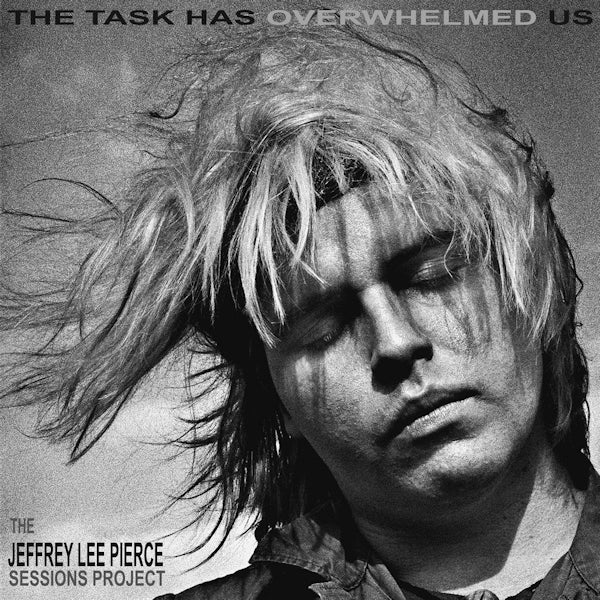 V/A (Various Artists) - The Task Has Overwhelmed Us: The Jeffrey Lee Pierce Sessions Project (LP)