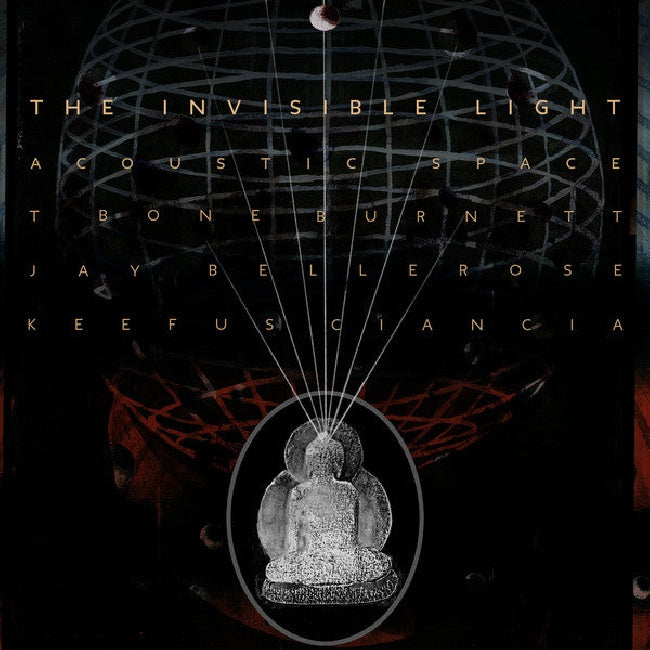 T Bone Burnett & Jay Bellerose & Keefus Ciancia - Invisible light: accoustic space (LP)