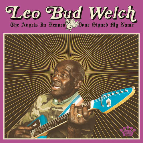 Leo Bud Welch - Angels in heaven done signed my name (LP)