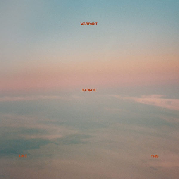 Warpaint - Radiate like this (LP) - Velvet Music